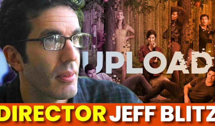 Upload Season 3 Director Jeff Blitz