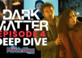 Dark Matter Episode 4 RECAP DEEP DIVE