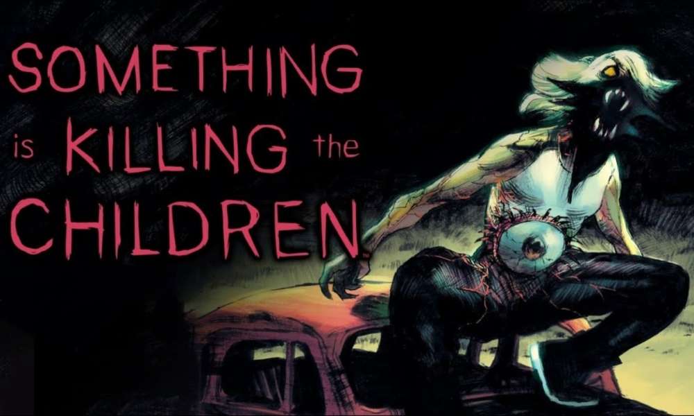 Something is Killing The Children