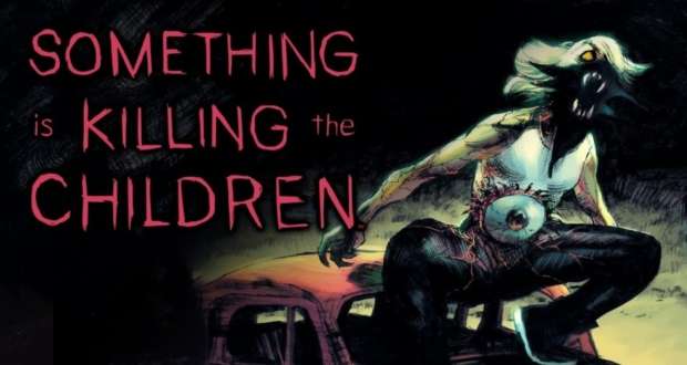 Something is Killing The Children