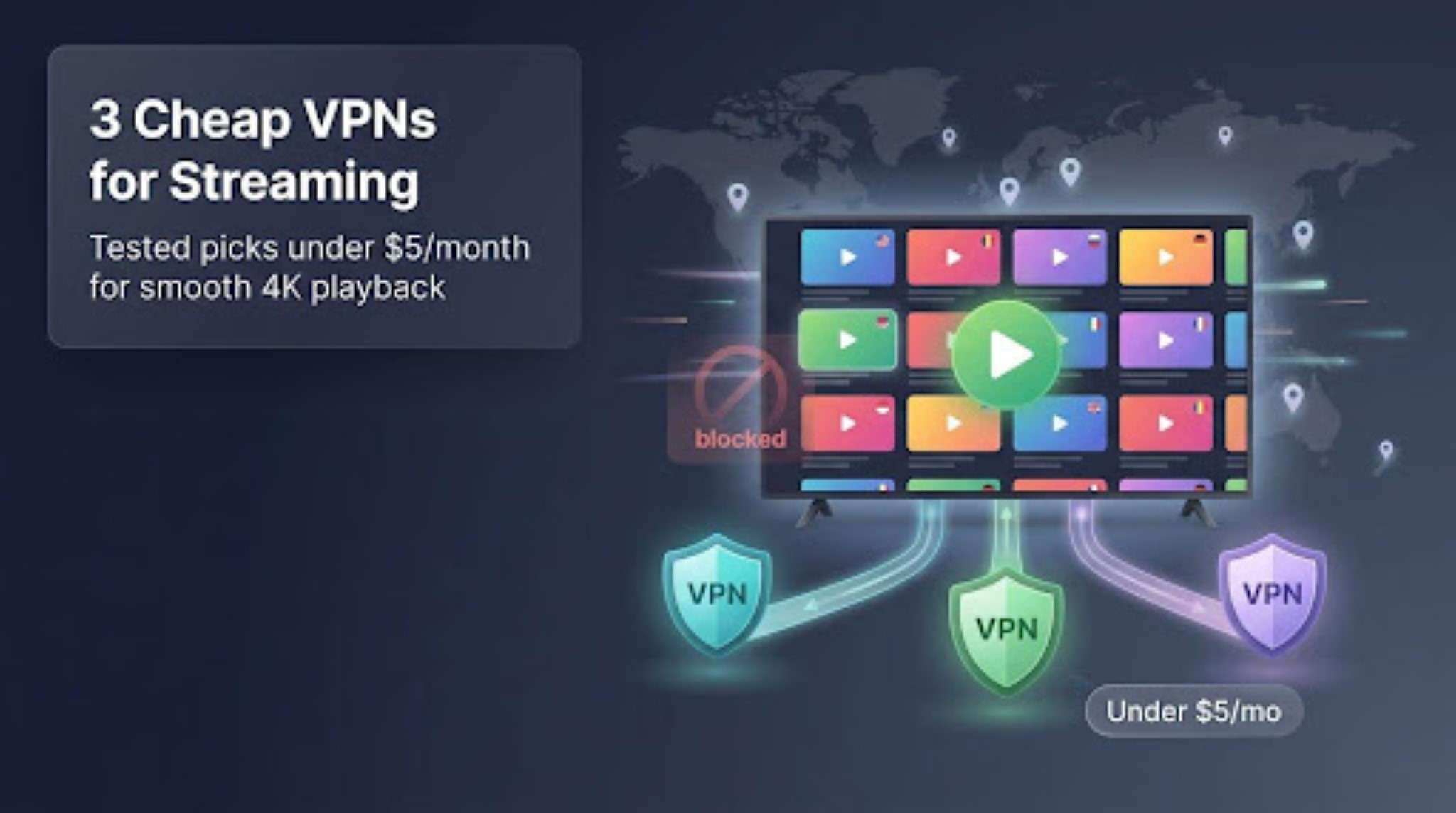 3 Cheap VPN for Streaming Picks Tested: The Most Reliable Low-Cost Services
