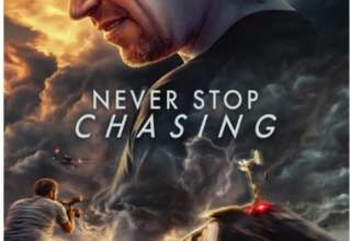 Featured image for Fwd: Links Available! NEVER STOP CHASING | Directed by Ken Cole | In Theaters Nationwide August 21