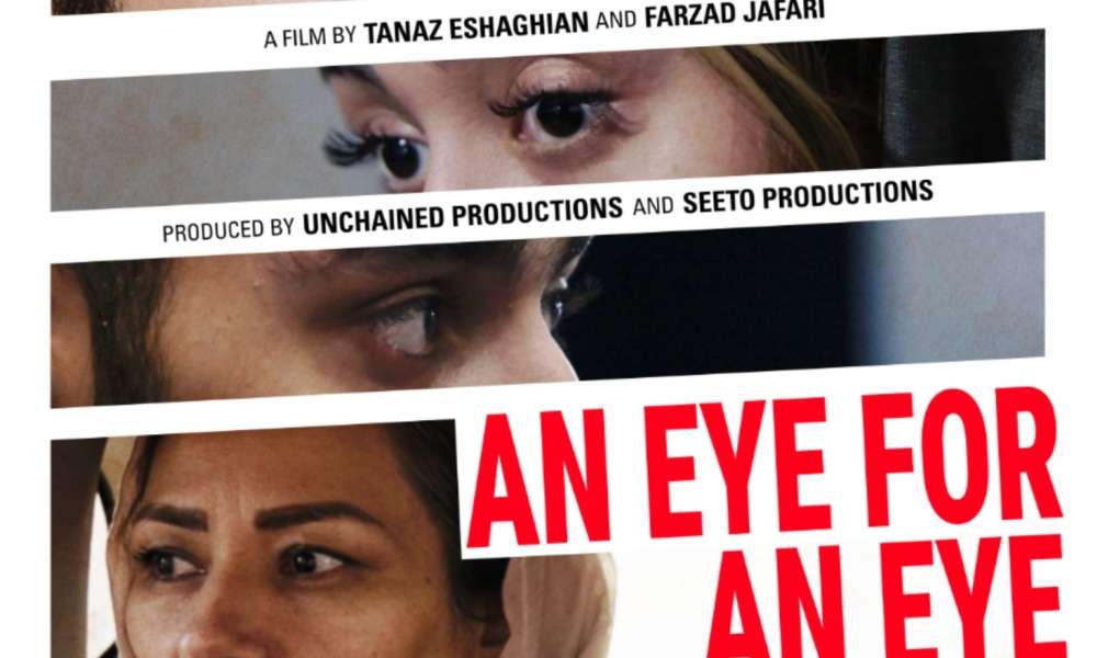 Featured image for Fwd: *Save The Date* | Virtual Press Day August 6th on Behalf of AN EYE FOR AN EYE| Directed by Tanaz Eshaghian and Farzad Jafari